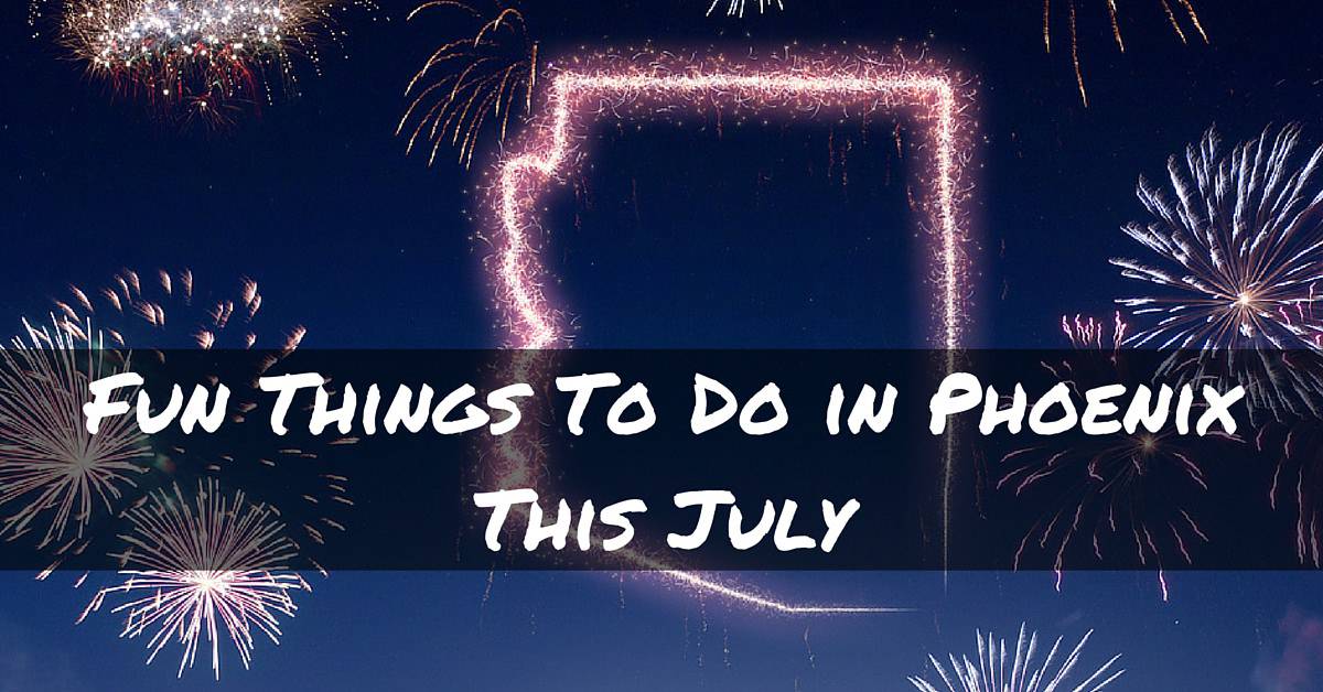 Fun Things To Do in Phoenix This Summer
