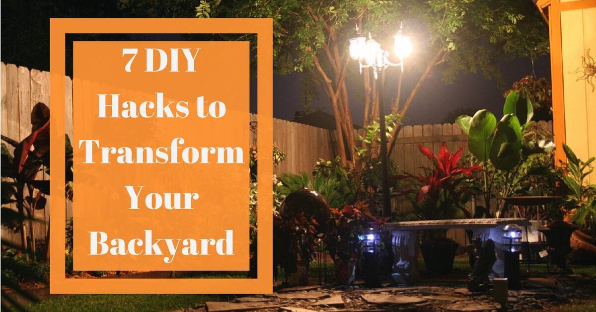 7-diy-hacks-to-transform-your-backyard