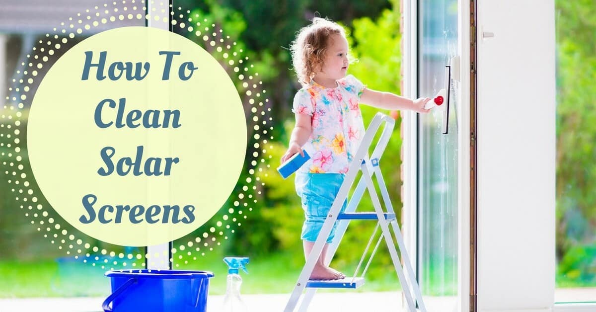 CC Sunscreens - How To Clean Solar Screens