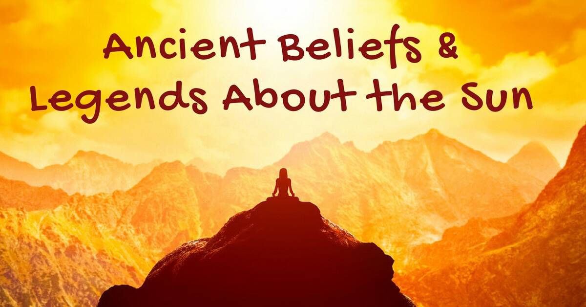 CC Sunscreens - Ancient Beliefs & Legends About the Sun