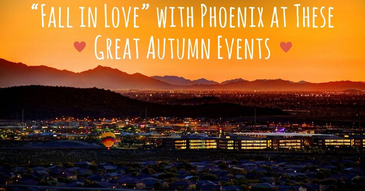 “Fall in Love” with Phoenix at These Great Autumn Events