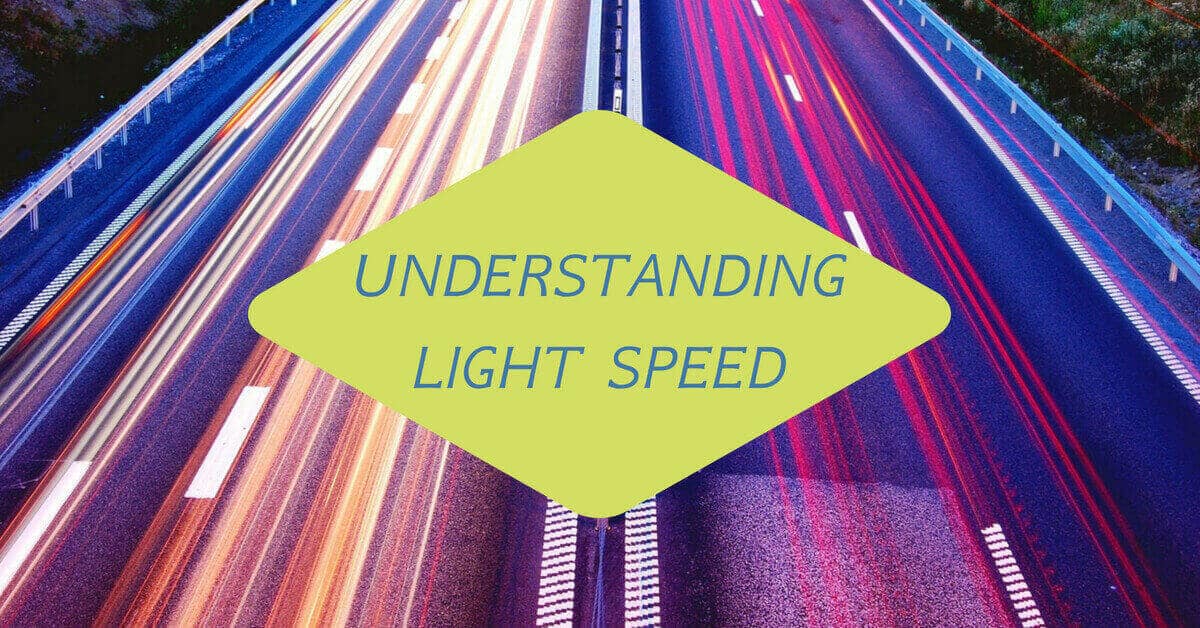 Understanding Light Speed