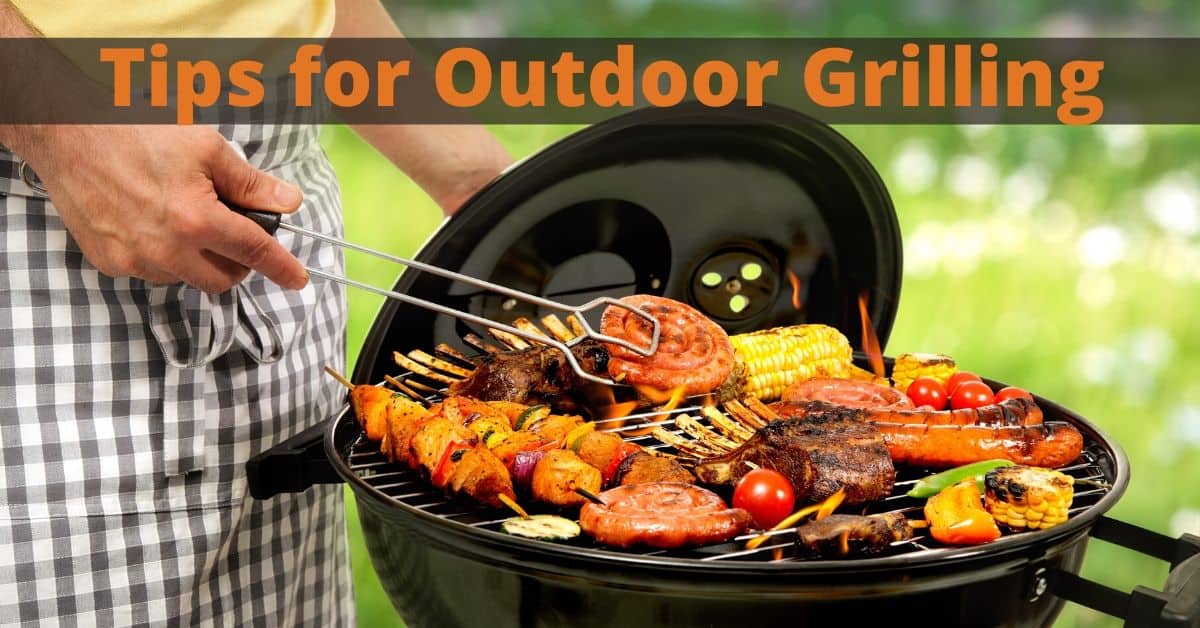 Tips for Outdoor Grilling