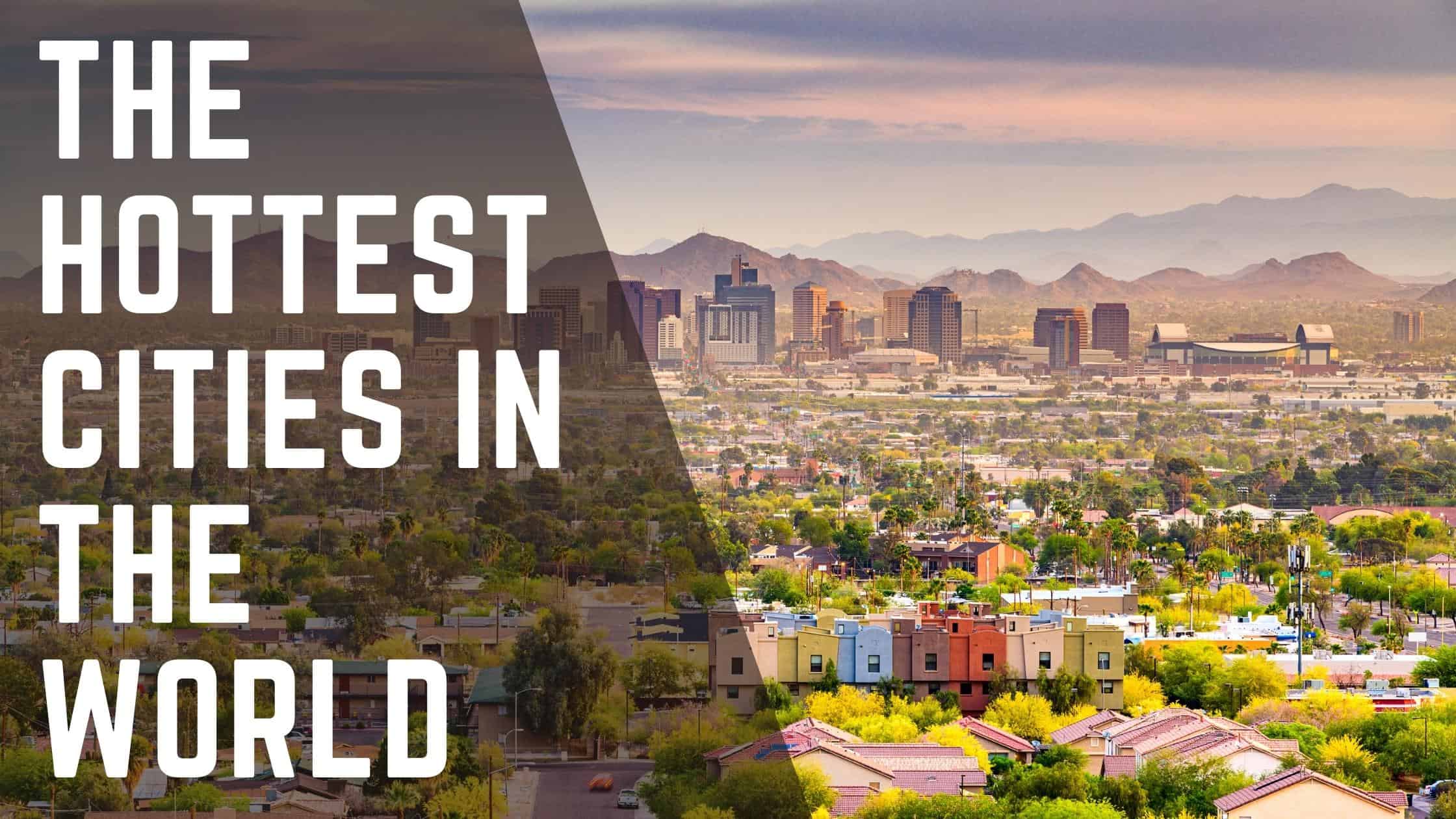 hottest cities in the world 2024