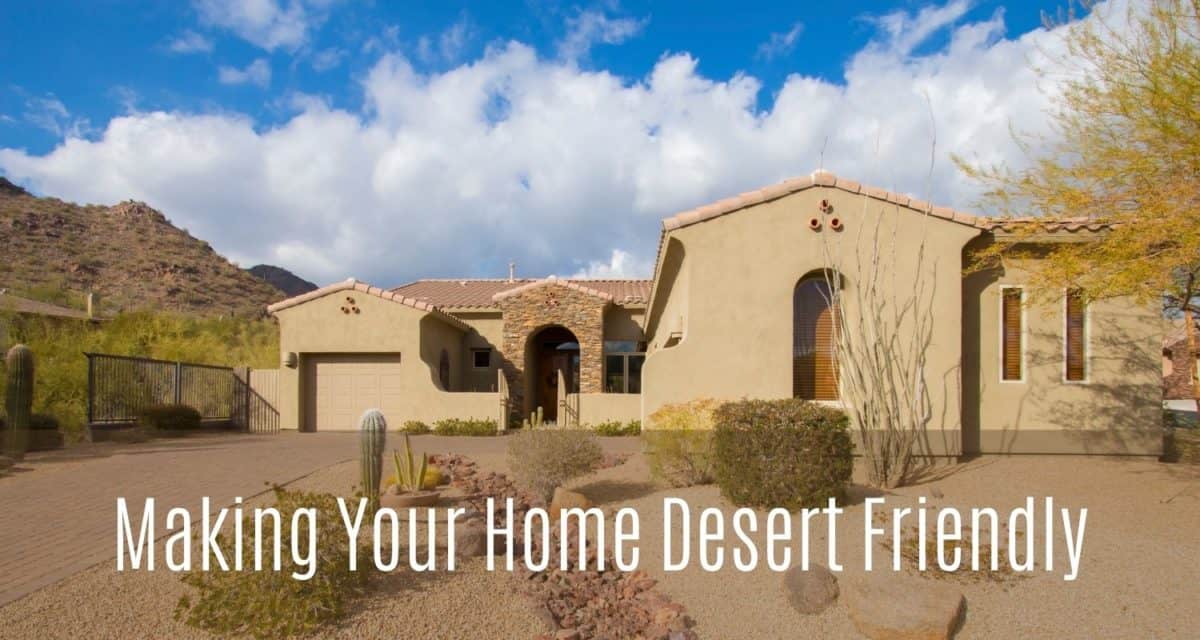 Making Your Home Desert Friendly